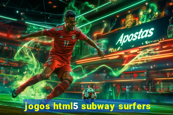 jogos html5 subway surfers